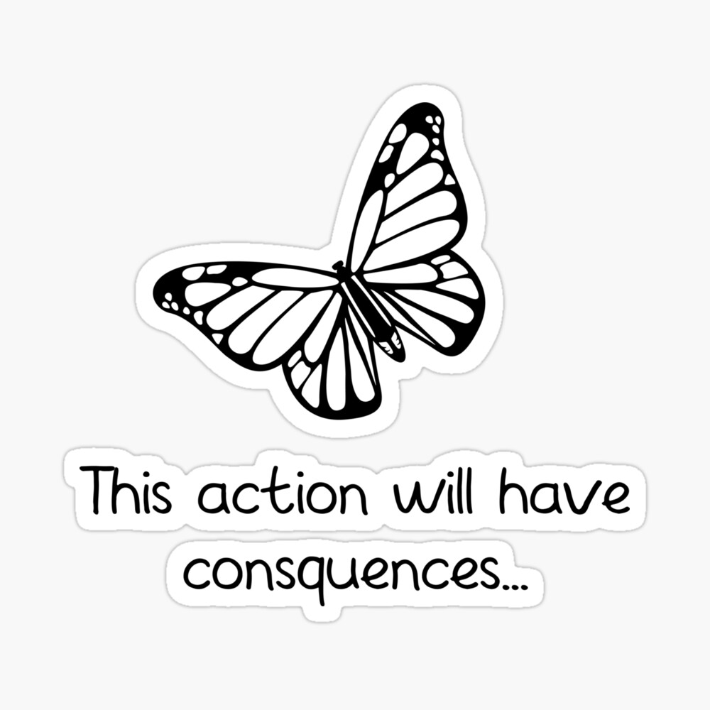 This action will have consequences&quot; Poster for Sale by doodle189 