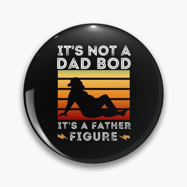 Item preview, It's Not a Dad Bod It's a Father Figure designed and sold by worldmodi.
