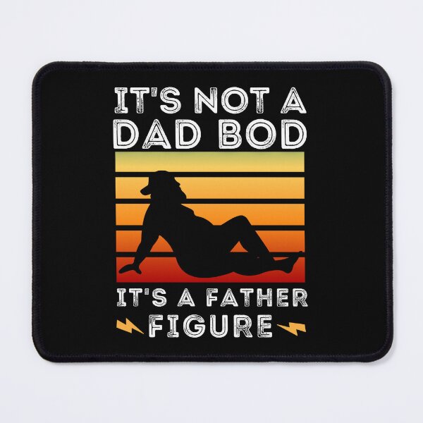 Item preview, It's Not a Dad Bod It's a Father Figure designed and sold by worldmodi.