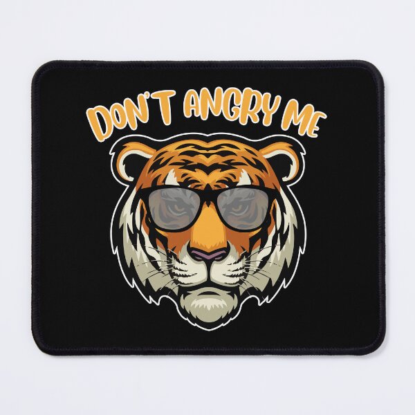 Item preview, Don't Angry Me - Angry Tiger designed and sold by P2CPOD.
