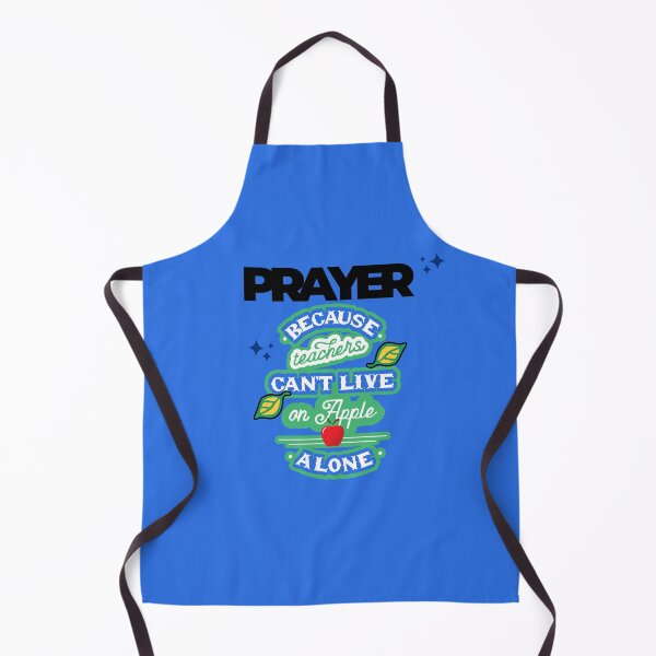 Item preview, Prayer, Because Teachers Can't Live on Apple Alone - Blue, Black, and White designed and sold by TheReporter1.