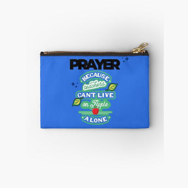 Item preview, Prayer, Because Teachers Can't Live on Apple Alone - Blue, Black, and White designed and sold by TheReporter1.