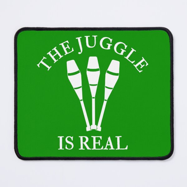 Item preview, The JUGGLE is REAL - Funny Juggling designed and sold by EstelleStar.