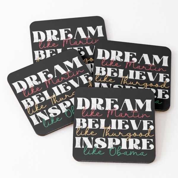 Item preview, Dream like Martin believe like Thurgood inspire like Obama designed and sold by pnkpopcorn.