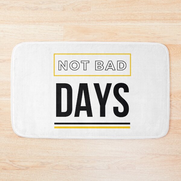 Item preview, not bad days designed and sold by DoraHappy.