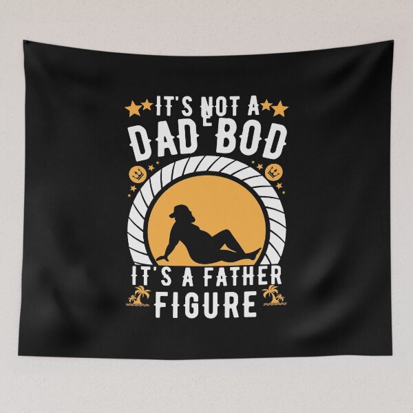 Item preview, It's Not a Dad Bod It's a Father Figure designed and sold by worldmodi.
