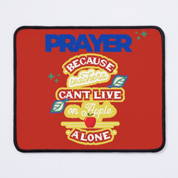 Item preview, Prayer, Because Teachers Can't Live on Apple Alone - Red and Blue designed and sold by TheReporter1.