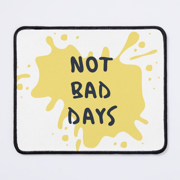 Item preview, not bad days designed and sold by DoraHappy.