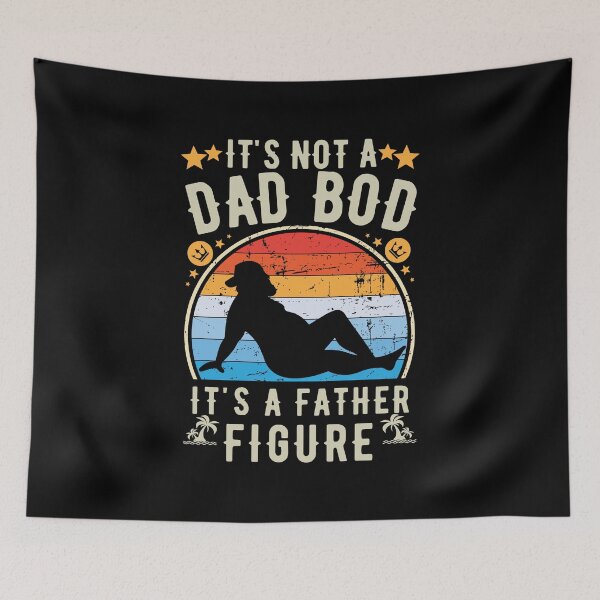 Item preview, It's Not a Dad Bod It's a Father Figure designed and sold by worldmodi.
