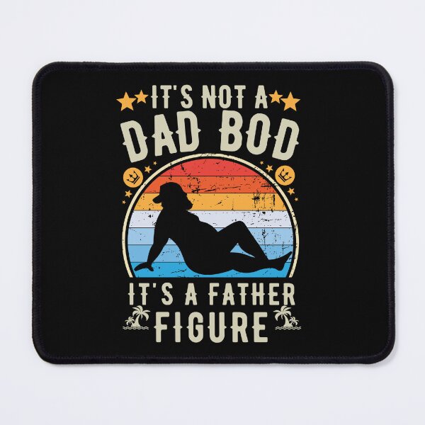 Item preview, It's Not a Dad Bod It's a Father Figure designed and sold by worldmodi.