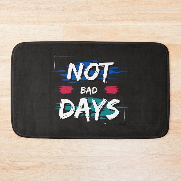 Item preview, not bad days designed and sold by DoraHappy.