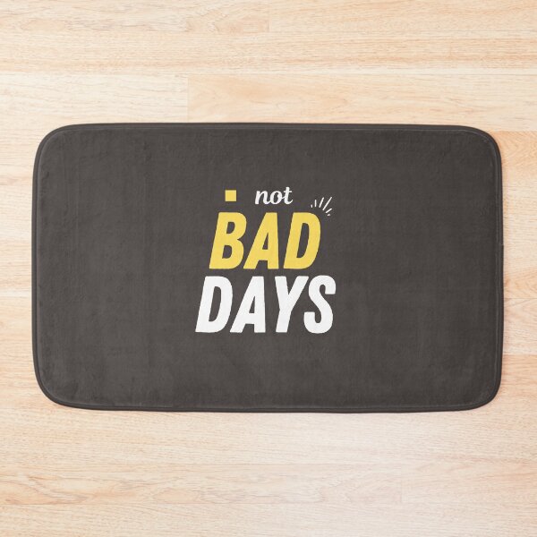 Item preview, not bad days designed and sold by DoraHappy.