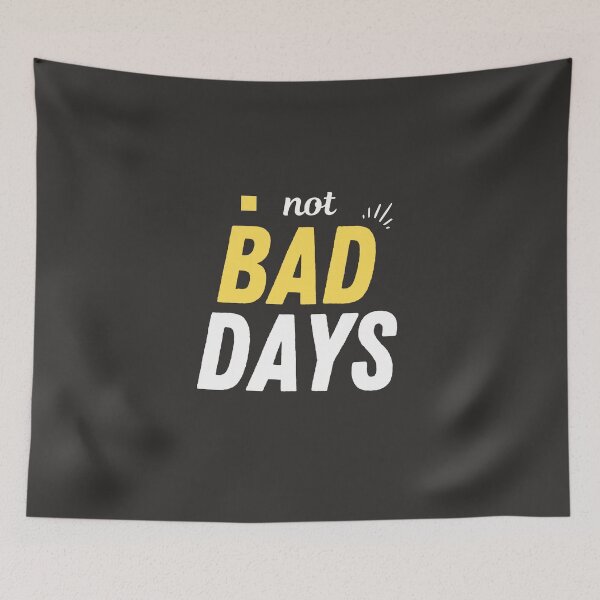 Item preview, not bad days designed and sold by DoraHappy.