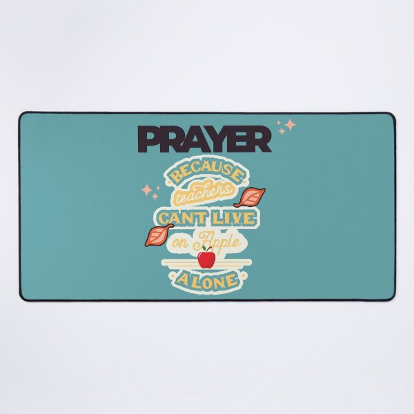 Item preview, Prayer, Because Teachers Can't Live on Apple Alone - Teal and Black designed and sold by TheReporter1.