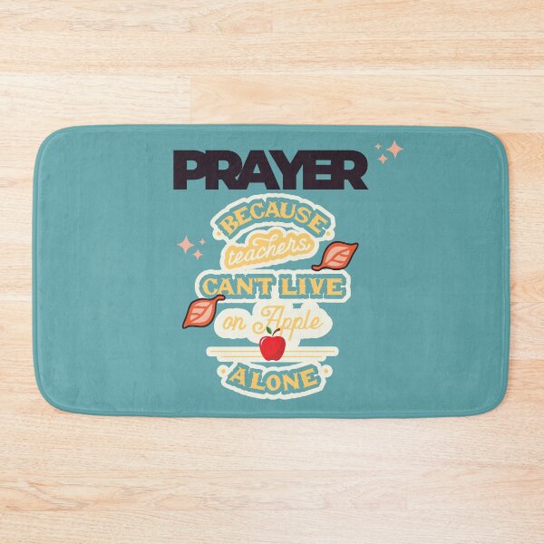 Item preview, Prayer, Because Teachers Can't Live on Apple Alone - Teal and Black designed and sold by TheReporter1.