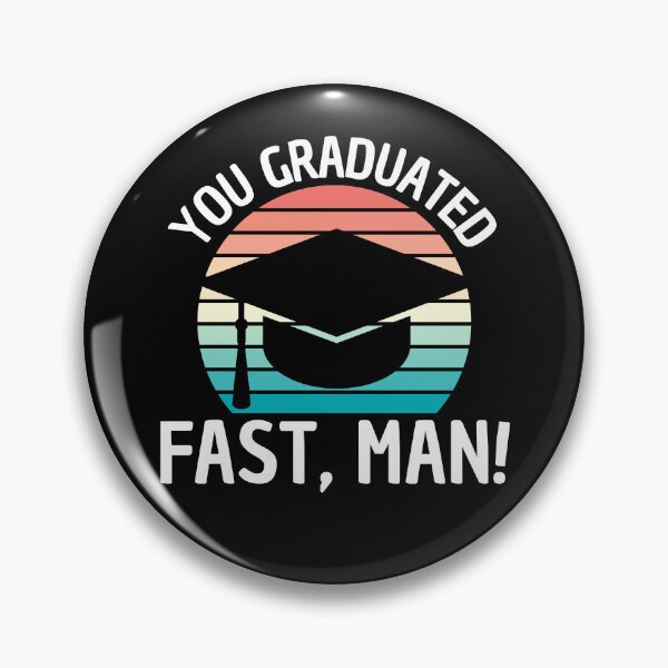 Item preview, Graduated Fast Man! designed and sold by Printshac.