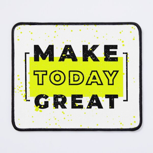 Item preview, Make Today Great designed and sold by LifeProApperal.