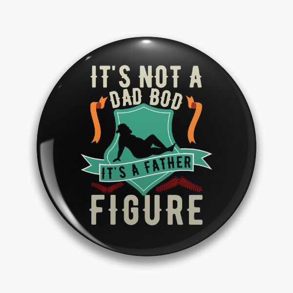 Item preview, It's Not a Dad Bod It's a Father Figure designed and sold by worldmodi.
