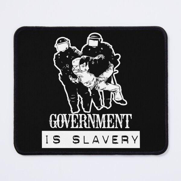 Item preview, Government is slavery designed and sold by TheFoolsGallery.