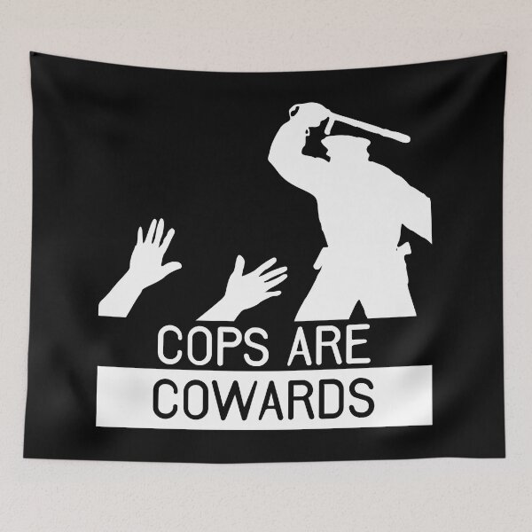 Item preview, Cops are cowards designed and sold by TheFoolsGallery.