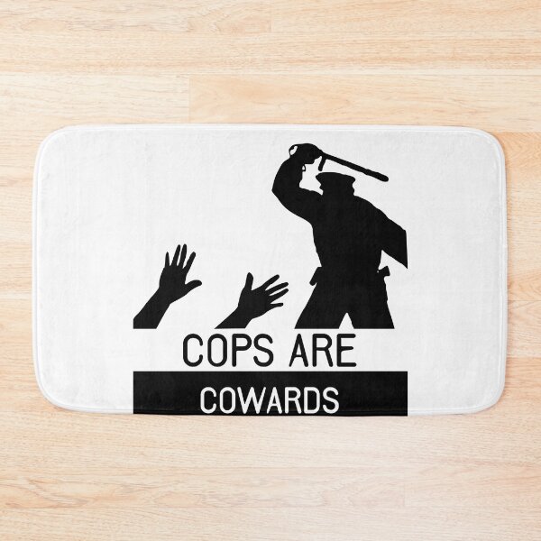 Item preview, Cops are cowards designed and sold by TheFoolsGallery.