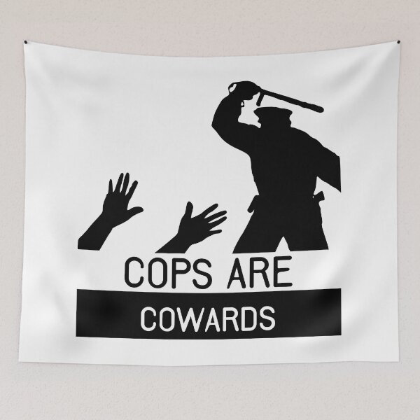 Item preview, Cops are cowards designed and sold by TheFoolsGallery.