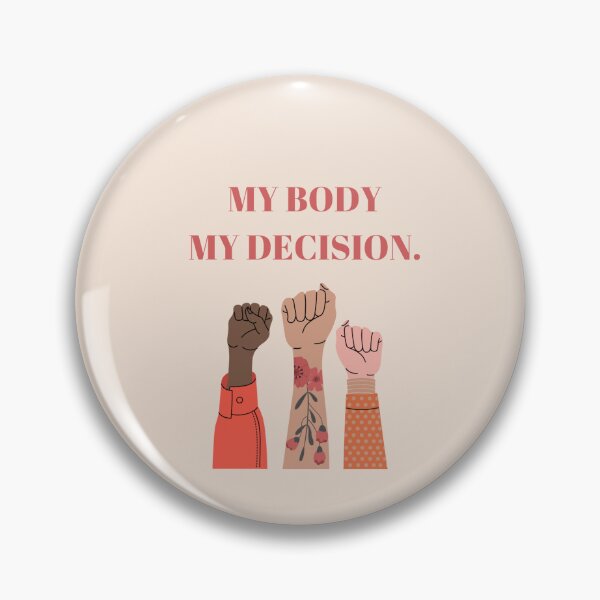 Item preview, my body my decision | Pro Choice | abortion rights  | pro abortion | roe vs wade designed and sold by Giovanni's  Brown Quotes.