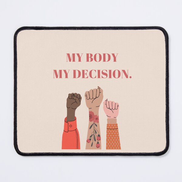 Item preview, my body my decision | Pro Choice | abortion rights  | pro abortion | roe vs wade designed and sold by Giovanni's  Brown Quotes.