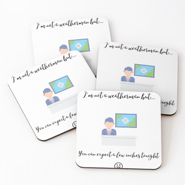 Item preview, I'm not a weatherman but you can expect a few inches tonigh ?  designed and sold by minimal-tahseen.