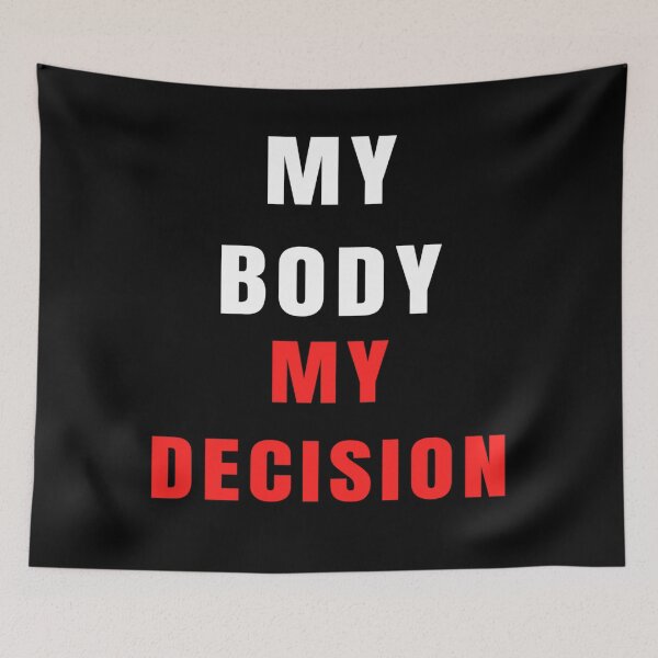 Item preview, my body my decision | Pro Choice | abortion rights | pro abortion | roe vs wade designed and sold by Giovanni's  Brown Quotes.