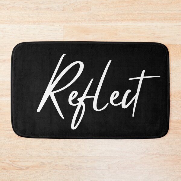 Item preview, Reflect. A Self Love, Self Confidence Quote. designed and sold by That Cheeky Tee.