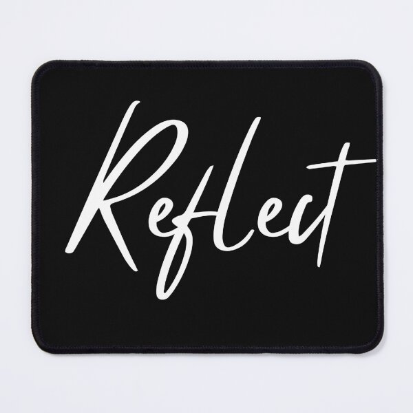 Item preview, Reflect. A Self Love, Self Confidence Quote. designed and sold by That Cheeky Tee.