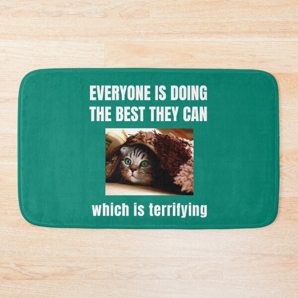 Item preview, Everyone Is Doing The Best They Can Which Is Terrifying designed and sold by StudioTina.