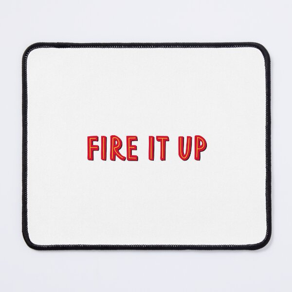 Item preview, fire it up designed and sold by kaleigh’s side projects.