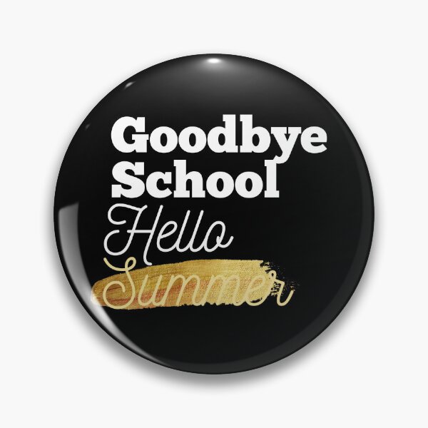 Item preview, Goodbye School Hello Summer designed and sold by Oreo2020 Creations.