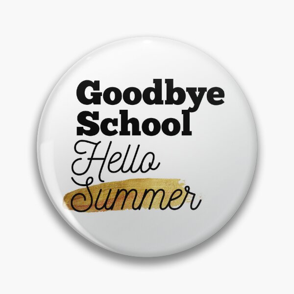Item preview, Goodbye School Hello Summer designed and sold by Oreo2020 Creations.