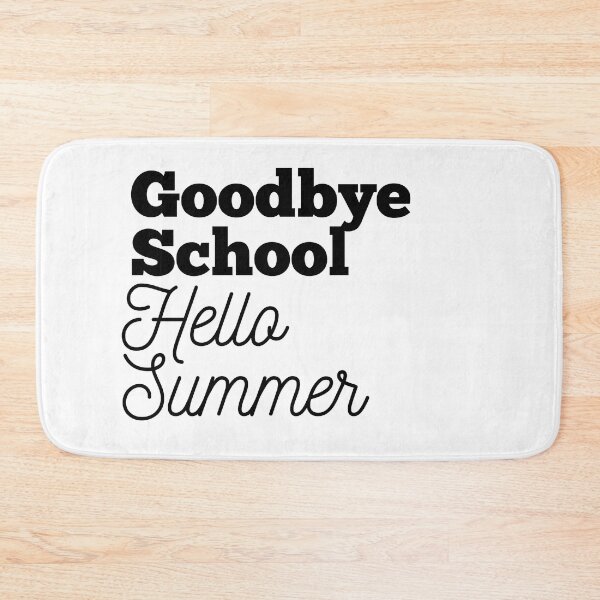 Item preview, Goodbye School Hello Summer designed and sold by Oreo2020 Creations.