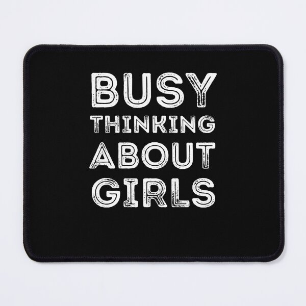 Item preview, Busy Thinking About Girls Funny Saying designed and sold by RGRamsey.