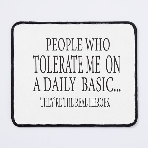 Item preview, People Who Tolerate Me On A Daily Basis Sarcastic Graphic Novelty Funny designed and sold by karim82.