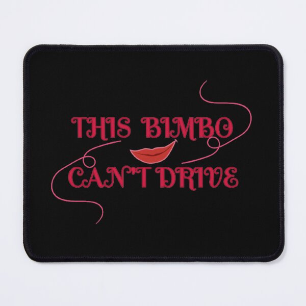 Item preview, This Bimbo Cant Drive designed and sold by ibrahimsn.
