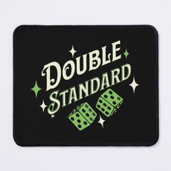 Item preview, Double Standard  designed and sold by BlissHeaven.