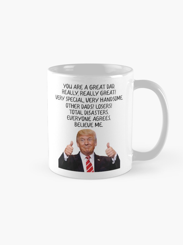 Thumbnail 5 of 6, Coffee Mug, You Are A Great Dad Trump designed and sold by TheMugsZone.