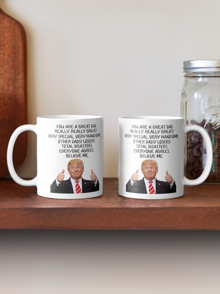 Thumbnail 2 of 6, Coffee Mug, You Are A Great Dad Trump designed and sold by TheMugsZone.