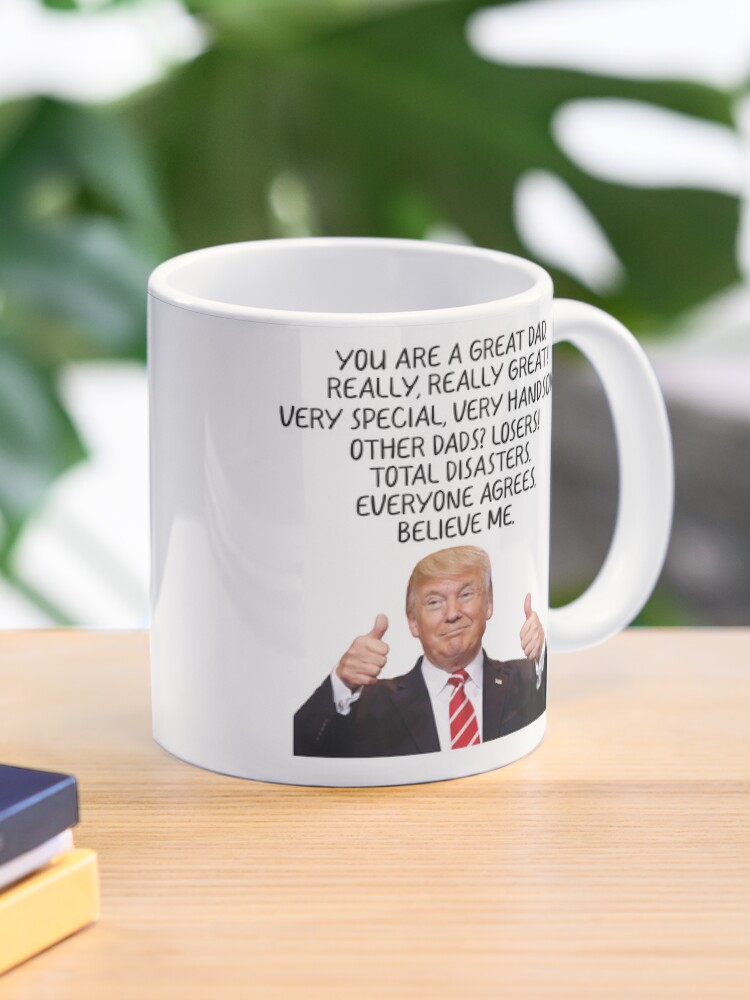 Thumbnail 1 of 6, Coffee Mug, You Are A Great Dad Trump designed and sold by TheMugsZone.
