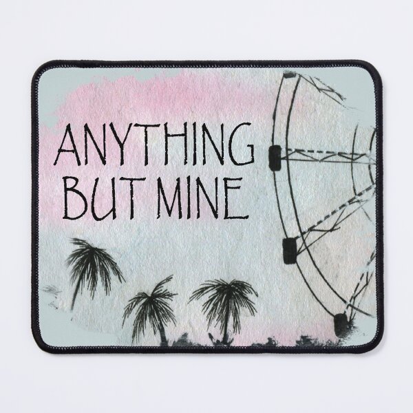 Item preview, Anything But Mine designed and sold by dev11588.