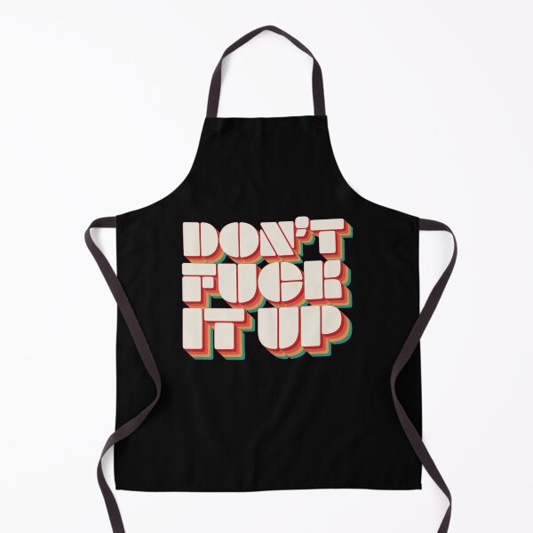 Item preview, Don 't Fuck It Up designed and sold by Texterns.