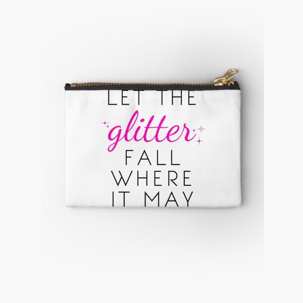 Item preview, Let the Glitter Fall Where it May (Black Text) designed and sold by Forever Young Adult.