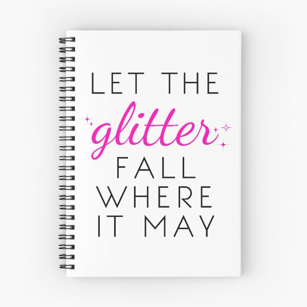 Item preview, Let the Glitter Fall Where it May (Black Text) designed and sold by Forever Young Adult.