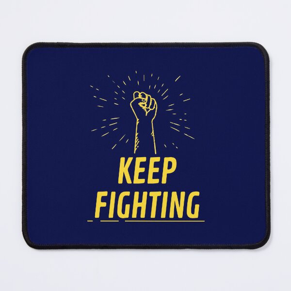 Item preview, keep fighting designed and sold by bemenmaher.