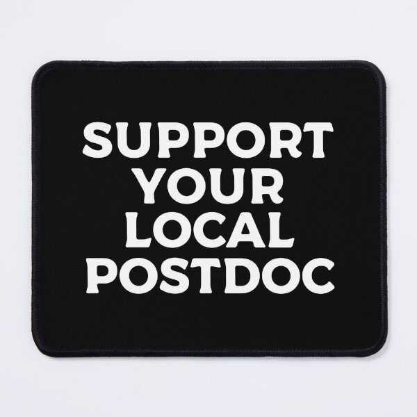 Item preview, Support Your Local Postdoc designed and sold by teesaurus.